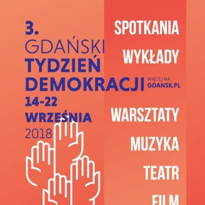 3. Gdański Tydzień Demokracji – „Bez społeczeństwa obywatelskiego nie ma demokracji”
