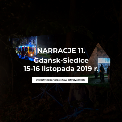 Otwarty nabór projektów artystycznych na festiwal NARRACJE #11