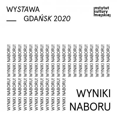 Znamy wyniki naboru do wystawy Gdańsk 2020