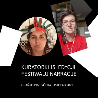 Emilia Orzechowska i Bogna Świątkowska kuratorkami 13. edycji festiwalu NARRACJE