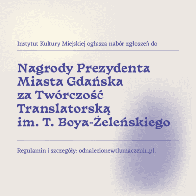 Gdańsk honoruje tłumaczy literatury. Trwa nabór zgłoszeń do Nagrody za Twórczość Translatorską im. Tadeusza Boya-Żeleńskiego