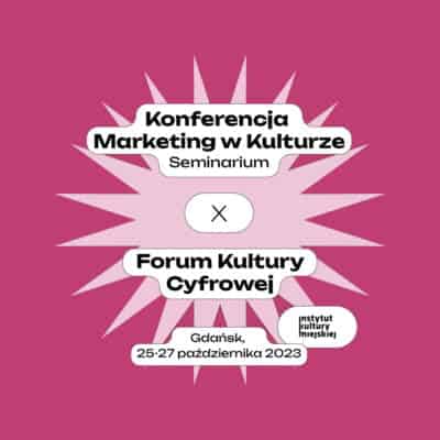 Seminarium Marketing w Kulturze x Forum Kultury Cyfrowej