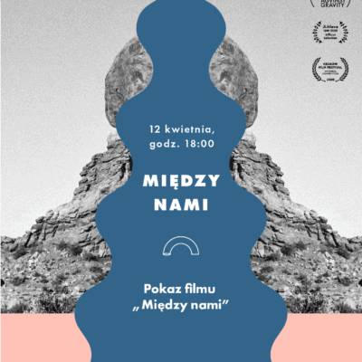 Pokaz filmu “Między nami”, czyli porozmawiajmy o miłości 