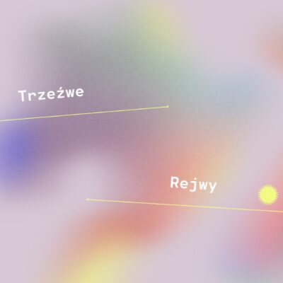 Trzeźwe Rejwy w IKM 