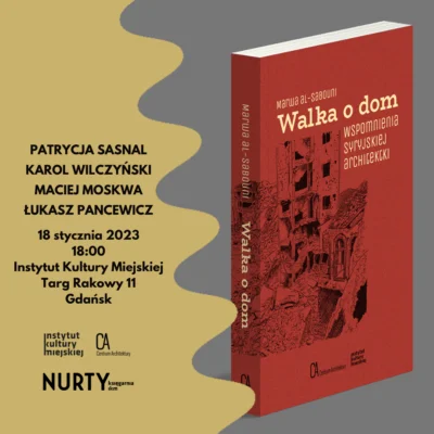 „Walka o dom. Wspomnienia syryjskiej architektki” pomorska premiera książki w cyklu Rozmowy o stanie świata