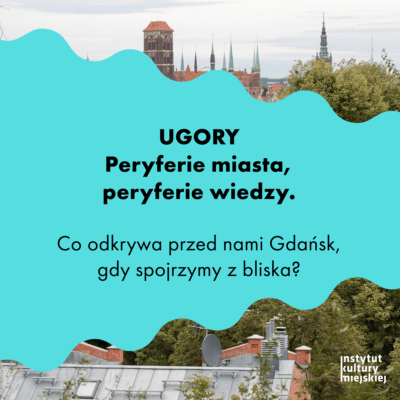 Miasto pod lupą. Cztery spotkania wokół „Ugorów”
