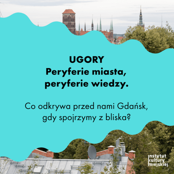 Miasto pod lupą. Cztery spotkania wokół „Ugorów”