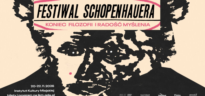 Festiwal Schopenhauera 2026: Koniec filozofii i radość myślenia 
